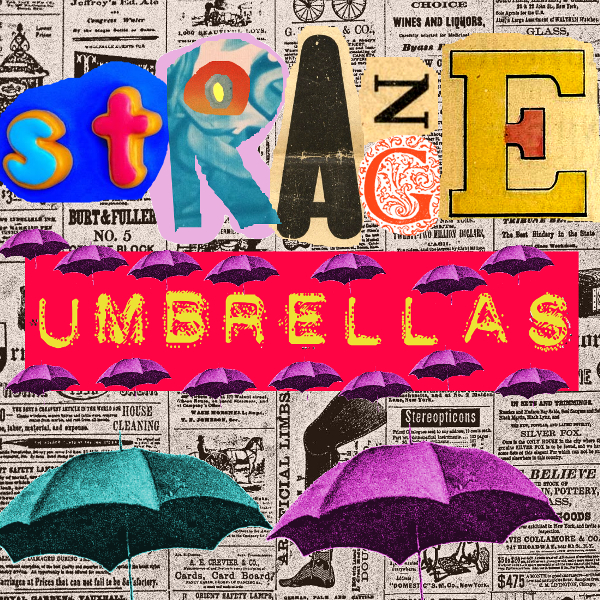 Strange Umbrellas
